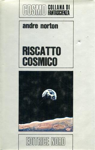 Norton,Andre. - Riscatto cosmico.