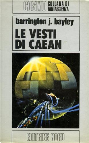 Bayley,Barrington J. - Le vesti di Caean.