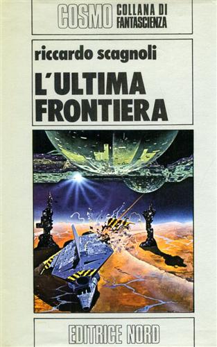 Scagnoli,Riccardo. - L'ultima frontiera.