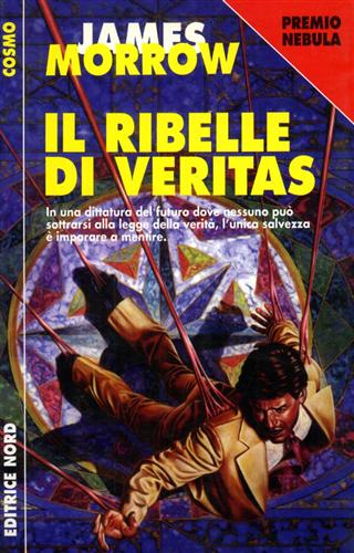 Morrow,James. - Il ribelle di veritas.