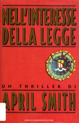 Smith,April. (un thriller di). - Nell'interesse della legge.