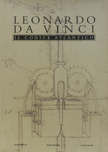 Leonardo da Vinci. - Il Codice Atlantico della Biblioteca Ambrosiana di Milano. vol.10: tavv.da 543 a 602.