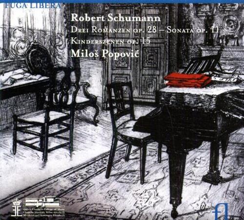 Schumann,Robert. - Drei Romanzen op.28 - Sonata op.11, Kinderszenen op.15. Milos Popovic - piano.
