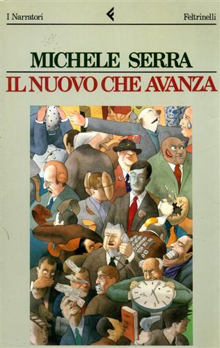 Serra,Michele. - Il nuovo che avanza.