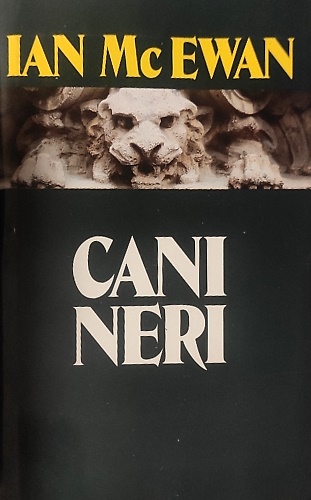 McEwan,Ian. - Cani neri.