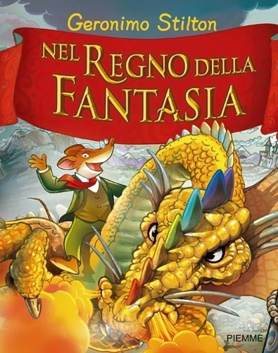 Geronimo Stilton. - Nel Regno della Fantasia. Ediz. speciale