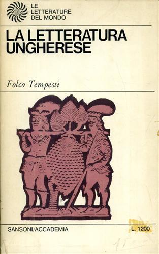 Tempesti,Folco. - La letteratura ungherese.