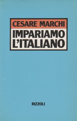 Marchi,Cesare. - Impariamo l'italiano.