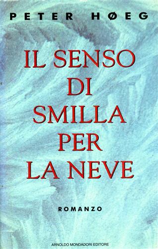 Hoeg,Peter. - Il senso di Smilla per la neve.