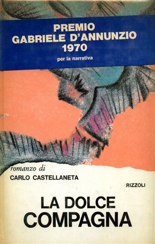 Castellaneta,Carlo. - La dolce compagna.