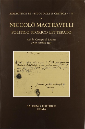 Atti del Convegno: - Niccol Machiavelli politico storico letterato.