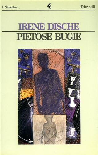 Dische,Irene. - Pietose bugie.