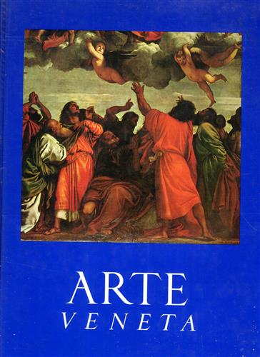 Pallucchini,Rodolfo (dir.) - Arte Veneta - Rivista di Storia dell'Arte. a.XXVIII, 1974.
