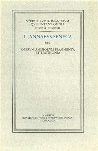 Seneca.L.Annaevs. - XIX. Opervm amissorvm fragmenta et testimonia.