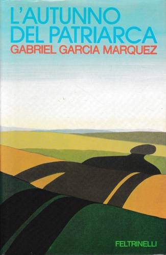 Marquez,Gagriel Garcia. - L'autunno del Patriarca.