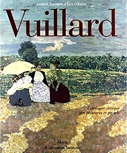 Cogeval,Guy. Salomon,Antoine. - Vuillard. Catalogue critique des peintures et pastels. Catalogue Raisonn.