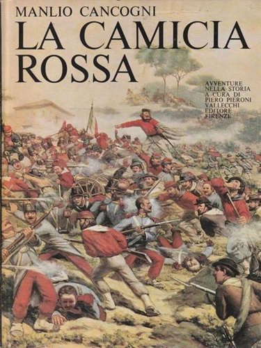 Cancogni,Manlio. - La camicia rossa.