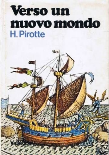 Pirotte,Huguette. - Verso un nuovo mondo.
