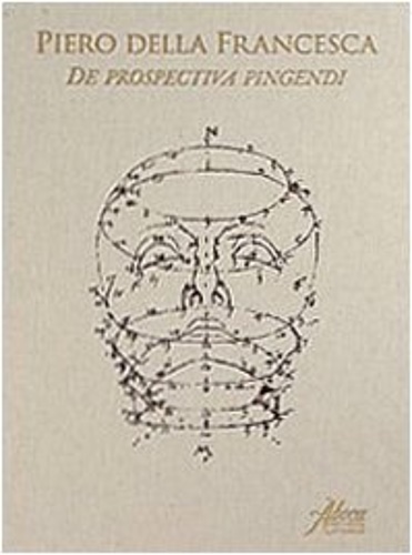 Piero della Francesca. - De prospectiva pingendi. Manoscritto Ms. Regg. a 41/2,