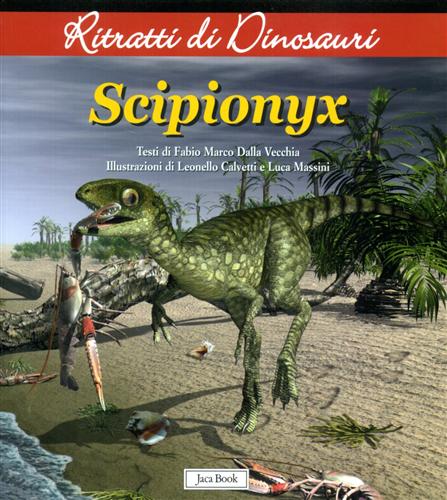 Dalla Vecchia,Fabio Marco. - Scipionyx.