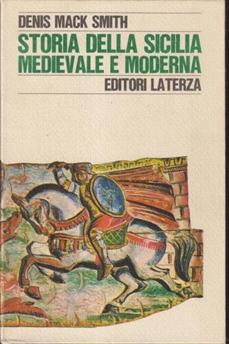 Mack Smith,Denis. - Storia della Sicilia medievale e moderna.