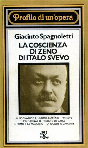 Spagnoletti,Giacinto. - La coscienza di Zeno di Italo Svevo.