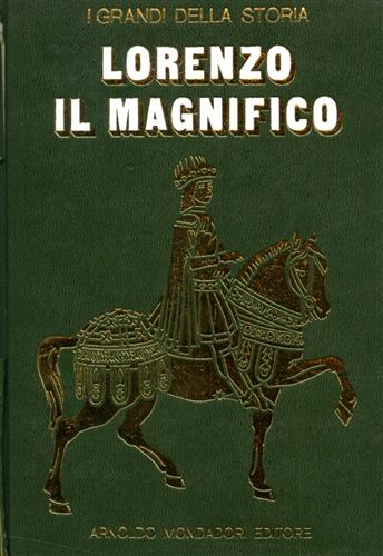 Rizzatti,Maria Luisa. - La vita e il tempo di Lorenzo il Magnifico.