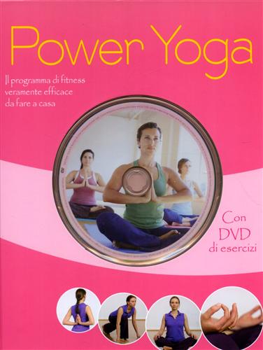 Traczinski,Christa G. Polster,Robert S. - Power Yoga. Il programma di fitness veramente efficace da fare a casa.