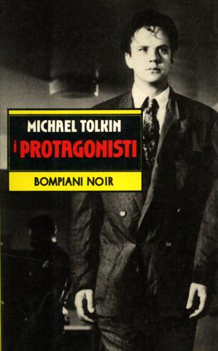 Tolkin,Michael. - I protagonisti.