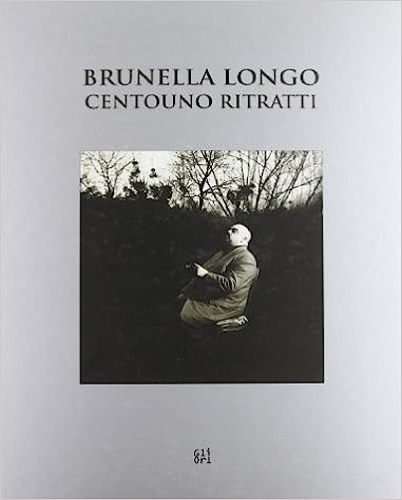 Longo,Brunella. - Centouno ritratti.