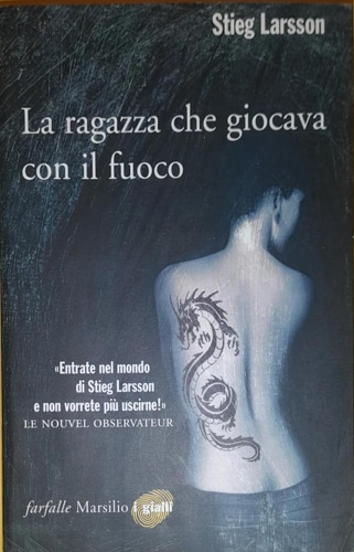 Larsson,Stieg. - La ragazza che giocava con il fuoco. Millennium Trilogy 2.