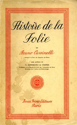Cassinelli,Bruno (1883-1970). - Histoire de la folie.