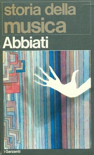 Abbiati,Franco. - Storia della Musica.