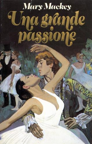Mackey,Mary. - Una grande passione.