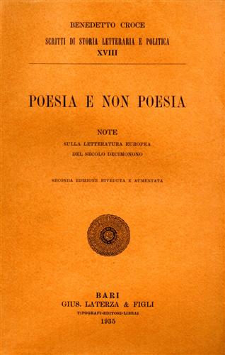 Croce,Benedetto. - Poesia e non poesia. Note sulla letteratura europea del secolo decimonono.