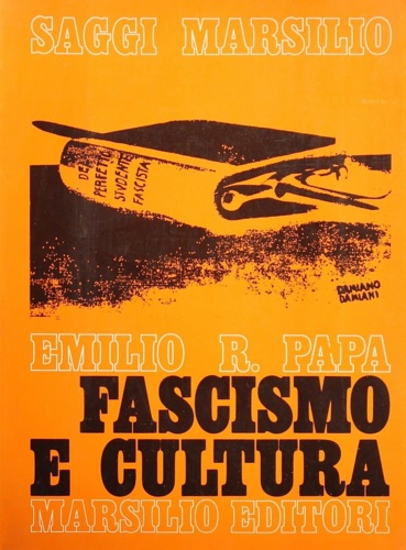 Papa,Emilio R. - Fascismo e cultura.