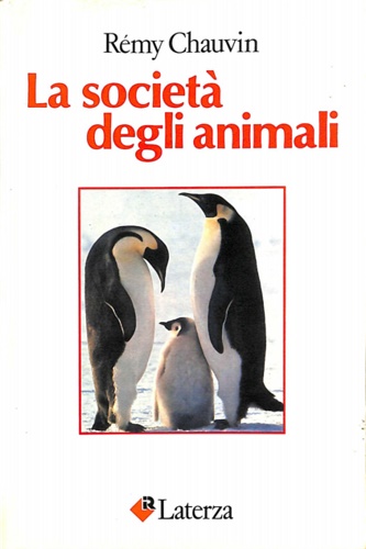 Chauvin,Rmy. - La societ degli animali.