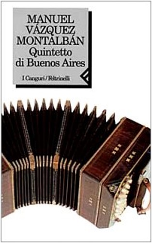 Vzquez Montalbn,Manuel. - Quintetto di Buenos Aires.