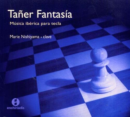 Nishiyama,Marie. - Taner Fantasia. Musica Iberica para Tecla. Marie Nishiyama - clave, virgi