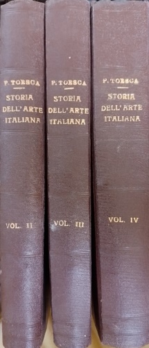Toesca,Pietro. - Storia dell'arte italiana. Il Medioevo.