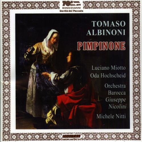 Albinoni,Tomaso (1671-1751). - Pimpinone. Intermezzo in Tre Parti. Libretto di Pietro Pariati. L
