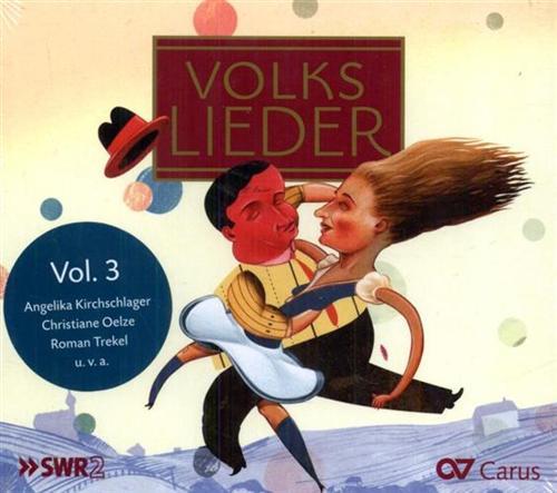 Kirchschlager,Angelika. Oelze,Christiane. Trekel,Roman. - Exklusive Volkslieder. Vol.3.