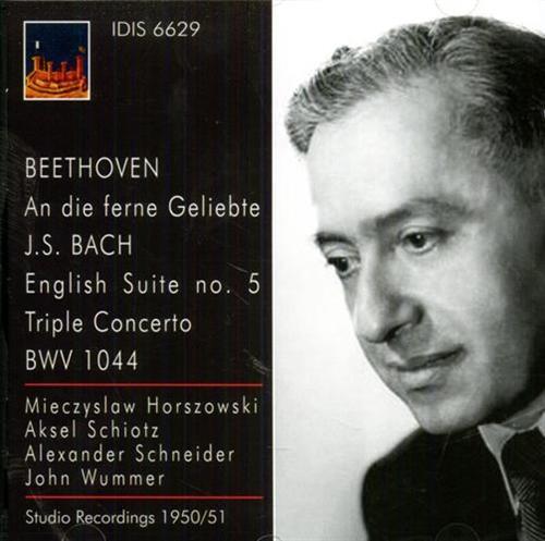 Beethoven,Ludwig Van. Bach,Johann Sebastian. - An Die Ferne Geliebte. English Suite No. 5. Triple Concerto BWV 1044. Studio Recordings 1950/51. Mieczyslaw Horszowski Aksel S