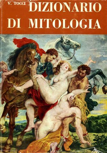 Tocci,V. - Dizionario di mitologia.