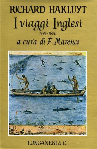 Hakluyt.Richard. - I viaggi inglesi 1494-1600. Vol.II.
