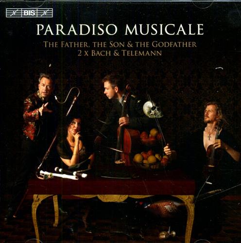 Telemann,Georg Philipp. Bach,Johann Sebastian. Bach,Carl Philipp Emanuel. - The Father, The Sons & The Godfather. Paradiso Musicale Dan Laurin