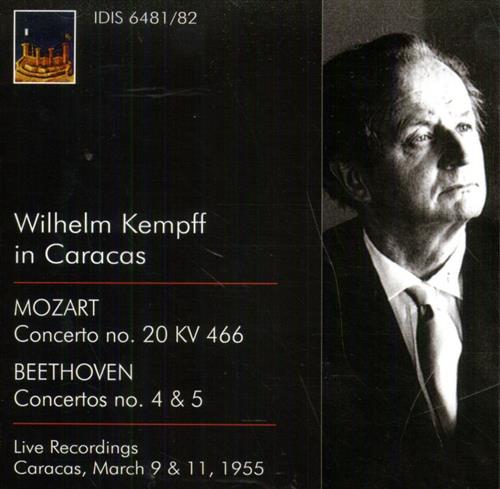 Mozart. Beethoven. Schubert. Gluck-Brahms. - Wilhelm Kempff in Caracas. Mozart: Concerto no. 20 KV 466. Beethoven: Concertos no. 4 & 5. Live Recordings, Caracas, Marc