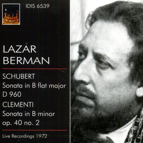 Berman,Lazar. - Lazar Berman plays Schubert and Clementi. Schubert: Sonata in B flat major D 960. Clementi: Sonata in B minor, op. 40 no.2. Live Recordings, Milano, Novem