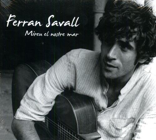 Savall,Ferran. - Mireu el Nostre Mar. Ferran Savall - guitarra i pia