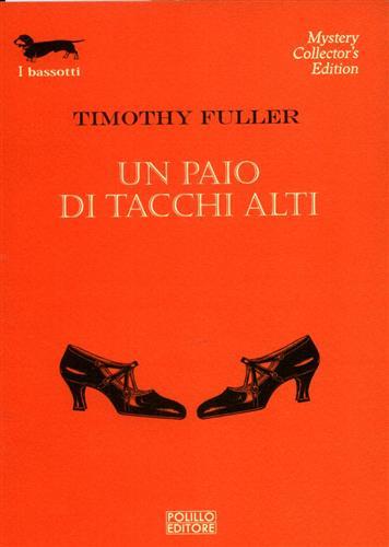 Fuller,Timothy. - Un paio di tacchi alti.